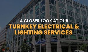 A Closer Look at Our Turnkey Electrical & Lighting Services
